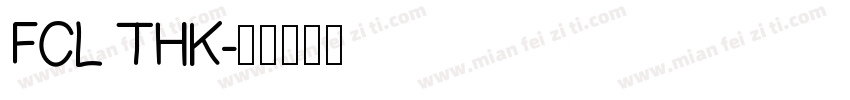 FCL THK字体转换